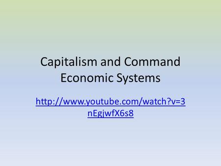 Capitalism and Command Economic Systems  nEgjwfX6s8.