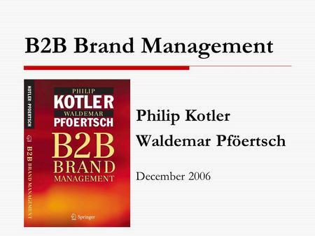 Philip Kotler Waldemar Pföertsch December 2006