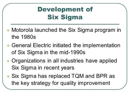 Development of Six Sigma