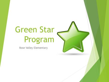 Green Star Program Rose Valley Elementary. Background Energy Information  As of today, SD23 is meeting the Public Sector Energy Conservation Agreement.