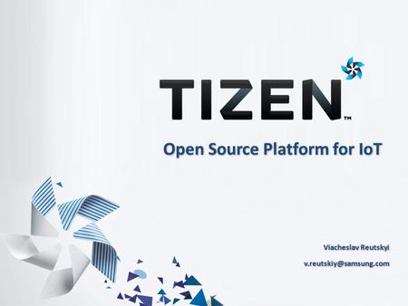 Open Source Platform for IoT Viacheslav Reutskyi Viacheslav Reutskyi