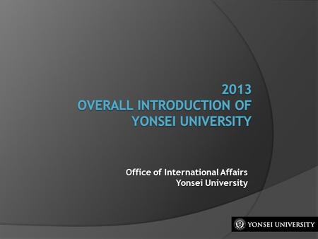 Office of International Affairs Yonsei University.