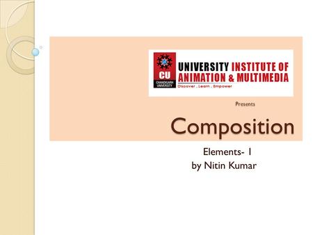 Presents Composition Presents Composition Elements- 1 by Nitin Kumar.