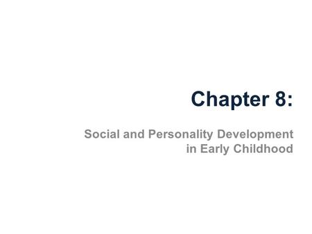 Social and Personality Development in Early Childhood
