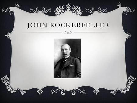 John rockerfeller.