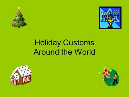 Holiday Customs Around the World. United States Christmas traditions vary greatly across the country. Children wait for Santa Claus to bring them presents.