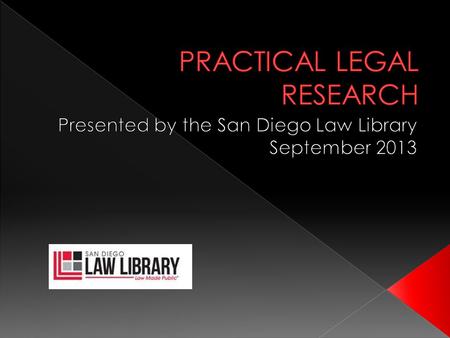  Introduction to the legal system and legal research  Using electronic tools to find legal authority and resources  Conclusion/Question & Answer.