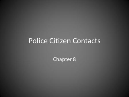 Police Citizen Contacts