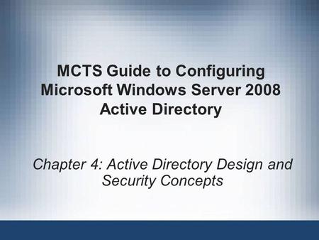 Chapter 4: Active Directory Design and Security Concepts