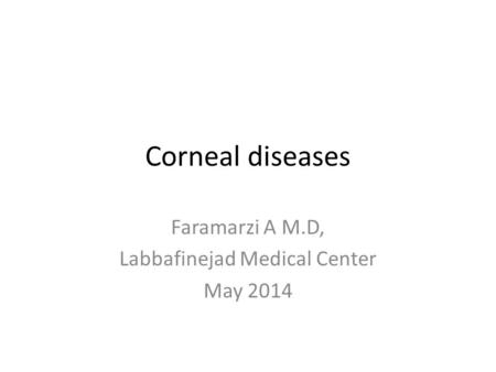 Faramarzi A M.D, Labbafinejad Medical Center May 2014