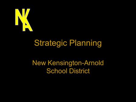 Strategic Planning New Kensington-Arnold School District.