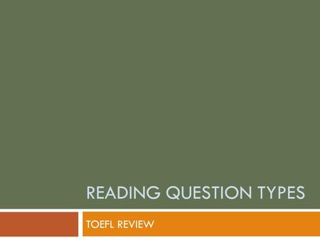 READING QUESTION TYPES