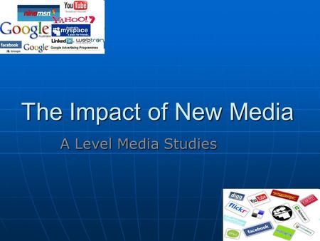 The Impact of New Media A Level Media Studies. Key Questions Has new media democratised the production of media texts by shifting the control of media.