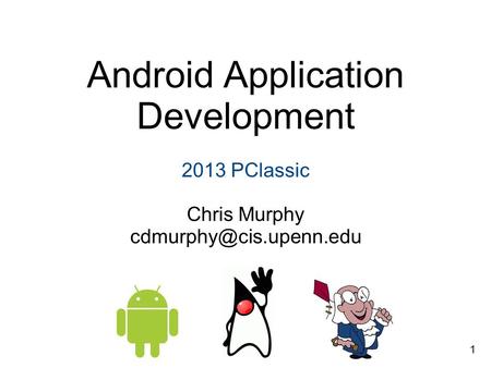 Android Application Development 2013 PClassic Chris Murphy 1.