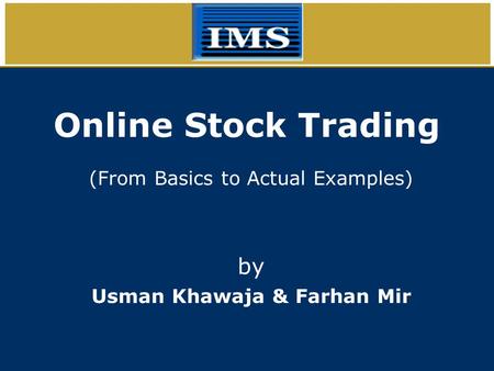 Online Stock Trading (From Basics to Actual Examples) by Usman Khawaja & Farhan Mir.