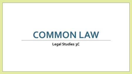 Common Law Legal Studies 3C.