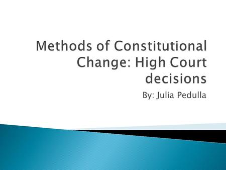 By: Julia Pedulla.  The High Court of Australia was established in 1901 by section 71 of the Constitution (Chapter Three) but it wasn’t until 1903 that.