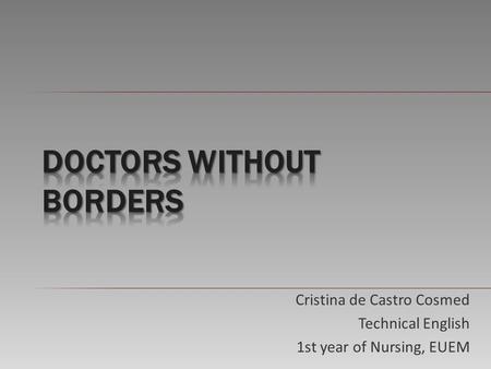 Cristina de Castro Cosmed Technical English 1st year of Nursing, EUEM.
