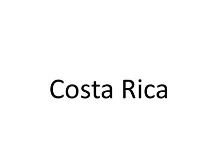 Costa Rica. San José largest cities San José 333,007 Puerto Limón 63,000 San Francisco 55,923 Alajuela 47,494 Liberia 45,380.