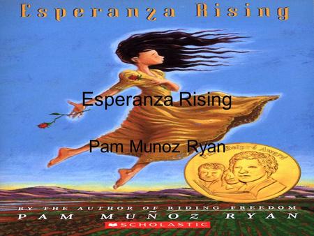 Esperanza Rising Pam Munoz Ryan.
