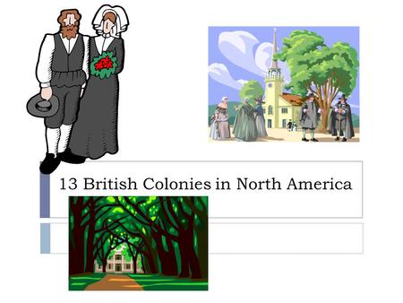 13 British Colonies in North America