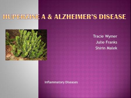 Tracie Wymer Julie Franks Shirin Malek Inflammatory Diseases.