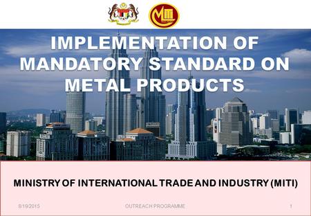 MINISTRY OF INTERNATIONAL TRADE AND INDUSTRY (MITI) 18/19/2015OUTREACH PROGRAMME.