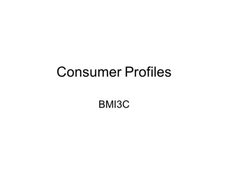 Consumer Profiles BMI3C.