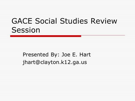 GACE Social Studies Review Session