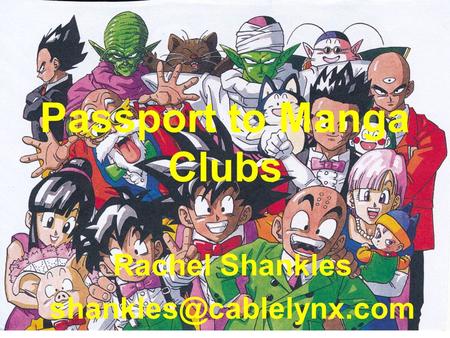 Passport to Manga Clubs Rachel Shankles