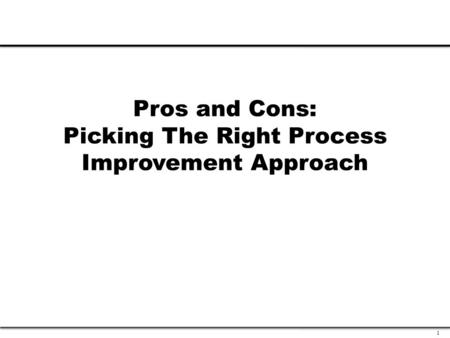 Picking The Right Process Improvement Approach