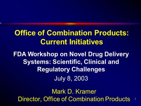 Office of Combination Products: Current Initiatives