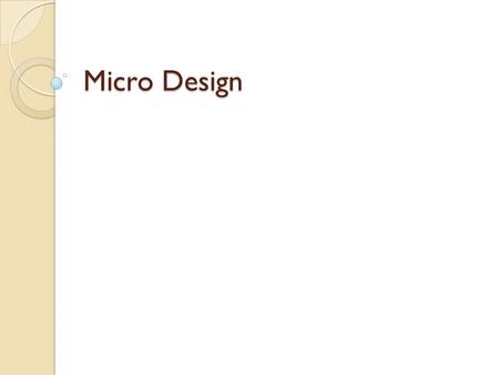 Micro Design. System Capacity D = gross application for what ever time period ( hrs, day or days) T= hours in time period used to decide “D” (max.