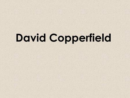 David Copperfield. Charles Dickens Biography Charles Dickens was born in 1812 When he was five years old he moved with his family to Catham He had a.