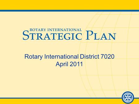 1April 2011 – RI District 7020 Conference, St. Thomas, USVI Rotary International District 7020 April 2011.