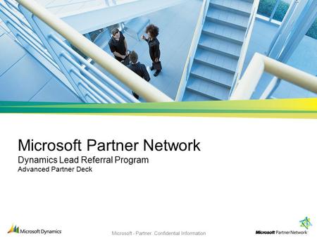 Microsoft Partner Network Dynamics Lead Referral Program Advanced Partner Deck Hello, my name is Johan Jonsson and I am a senior program manager in the.