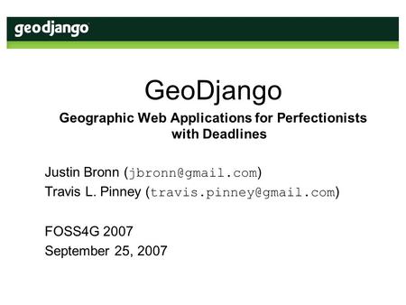 Geographic Web Applications for Perfectionists with Deadlines