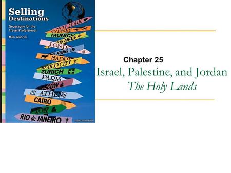 Israel, Palestine, and Jordan The Holy Lands Chapter 25.