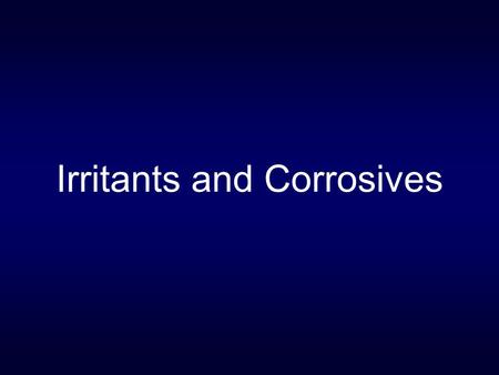 Irritants and Corrosives