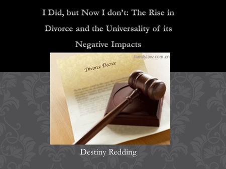 Destiny Redding. PROGRESSION OF DEVELOPMENT Cultures and Marriage What defines a successful marriage? What defines a failed marriage? Divorce. What are.