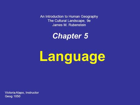 Language Chapter 5 An Introduction to Human Geography