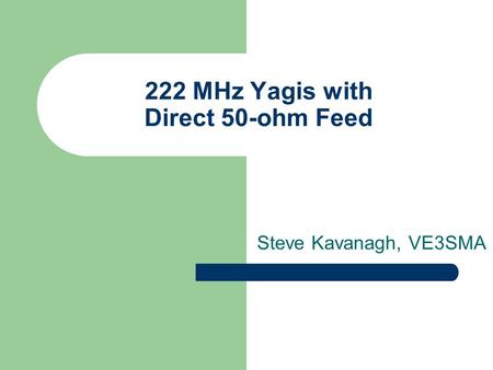 222 MHz Yagis with Direct 50-ohm Feed