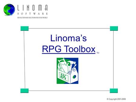 Linoma’s RPG Toolbox TM © Copyright 2001-2006.
