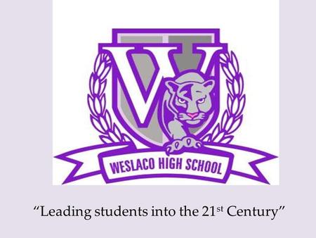 “Leading students into the 21 st Century”. Welcome to the Health Science and Education Small Learning Community.