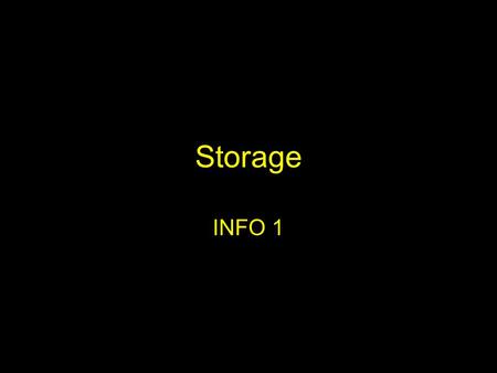 Storage INFO 1. Key areas File Compression Types of Storage –Internal/External, Magnetic Storage, Hard Disks, Floppy, Optical Storage, Flash Memory, Online.