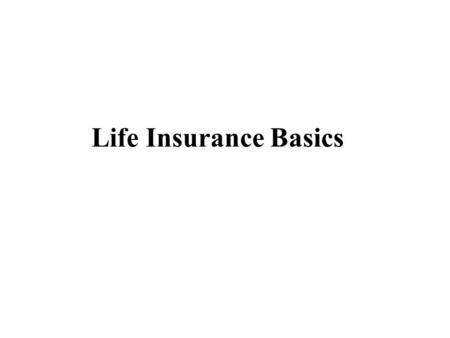 Life Insurance Basics.