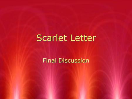 Scarlet Letter Final Discussion. On each of your sticky notes, write a question:  Question 1:  Question 1: Recall question. Ask a question that can.