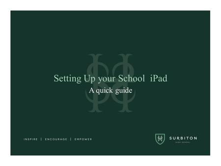 Setting Up your School iPad A quick guide. 1. Setting up iCloud When you turn it on for the first time, your iPad will take you through a set up process.
