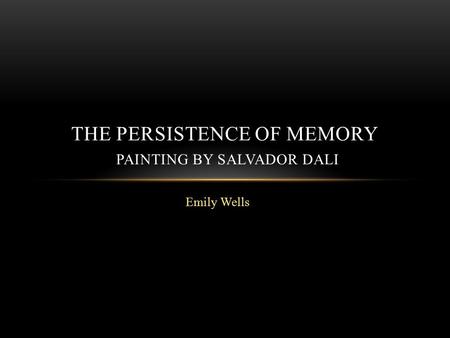 The Persistence of Memory Painting by Salvador Dali