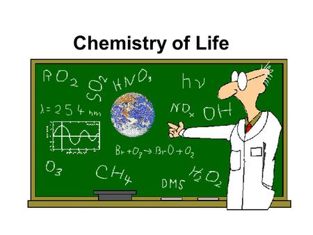 Chemistry of Life. The basics of Chemistry Matter is recycled and rearranged for living organisms Living matter is made up of different substances. Example.
